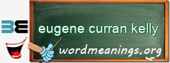 WordMeaning blackboard for eugene curran kelly